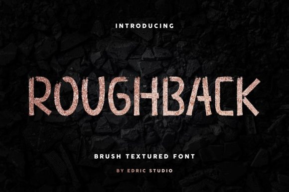 Roughback Brush Font for Bold, Human-Centered Campaigns